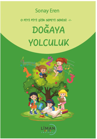 O Piti Piti Şiir Sepeti Serisi – V Doğaya Yolculuk