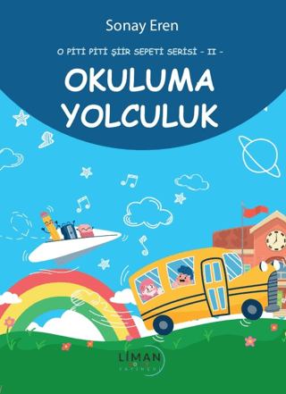O Piti Piti Şiir Serisi 2 Okuluma Yolculuk