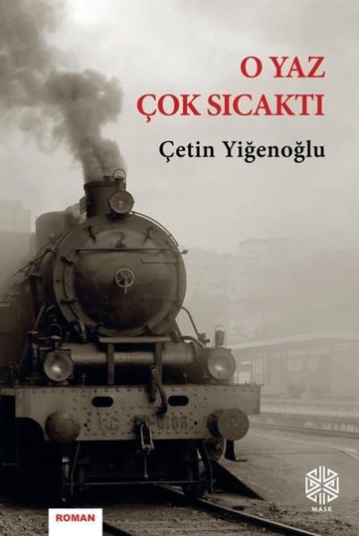 O Yaz Çok Sıcaktı