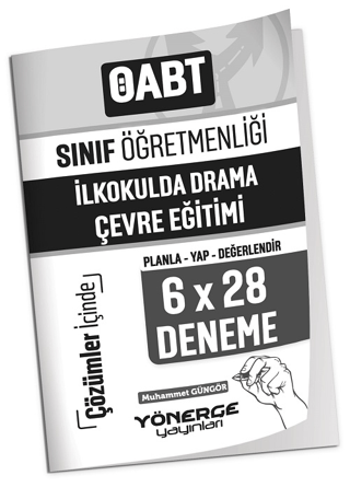ÖABT Sınıf Öğretmenliği İlkokulda Drama ve Çevre Eğitimi 6x28 Deneme Çözümlü