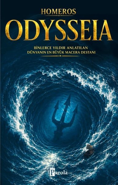 Odysseia - Binlerce Yıldır Anlatılan Dünyanın En Büyük Macera Destanı