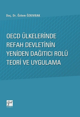 OECD Ülkelerinde Refah Devletinin Yeniden Dağıtıcı Rolü Teori ve Uygulama