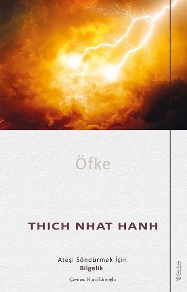 Öfke - Ateşi Söndürmek İçin Bilgelik Thich Nhat Hanh