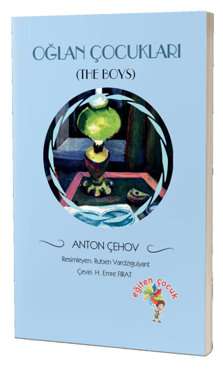 Oğlan Çocukları Anton Pavloviç Çehov