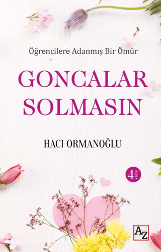 Öğrencilere Adanmış Bir Ömür Goncalar Solmasın