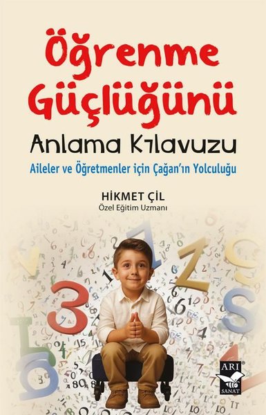 Öğrenme Güçlüğünü Anlama Klavuzu - Aileler ve Öğretmenler İçin Çağan'ı