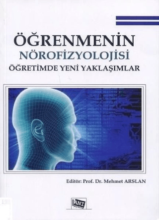 Öğrenmenin Nörofizyolojisi Öğretimde Yeni Yaklaşımlar