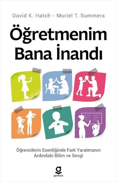 Öğretmenim Bana İnandı-Öğrencilerin Esenliğinde Fark Yaratmanın Ardındaki Bilim ve Sevgi
