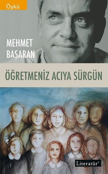 Öğretmeniz Acıya Sürgün Mehmet Başaran