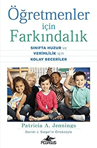 Öğretmenler İçin Farkındalık: Sınıfta Huzur ve Verimlilik İçin Kolay Beceriler