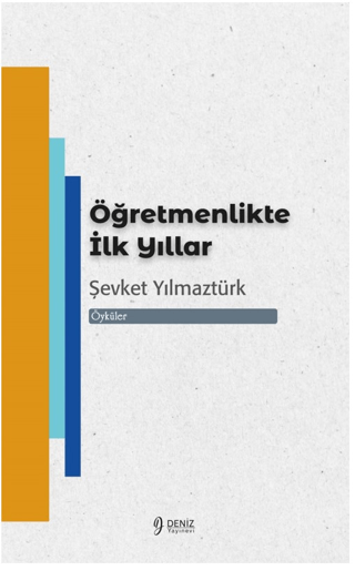 Öğretmenlikte İlk Yıllar
