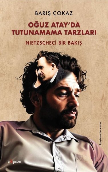 Oğuz Atay'da Tutunamama Tarzları - Nietzscheci Bir Bakış