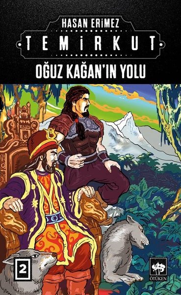 Oğuz Kağanın Yolu: Temirkut-2 (Ciltli)