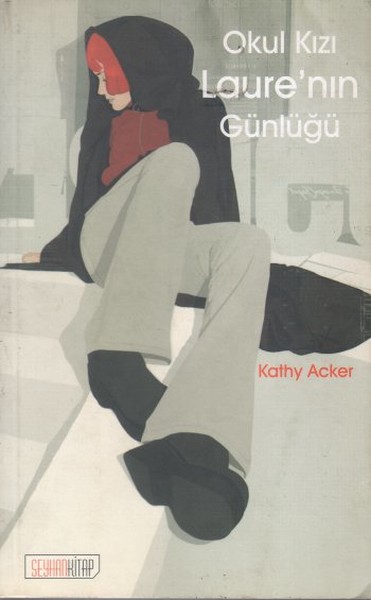 Okul Kızı Laure'nin Günlüğü Kath Acker