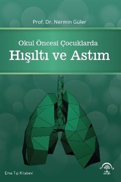 Okul Öncesi Çocuklarda Hışıltı ve Astım (Ciltli)