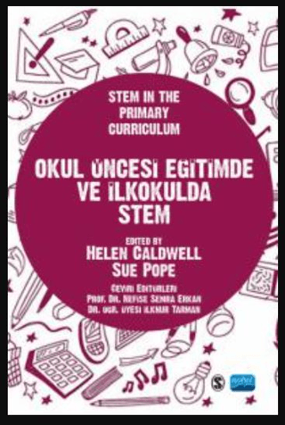 Okul Öncesi Eğitimde Ve İlkokulda Stem / Stem In The Primary Curriculum