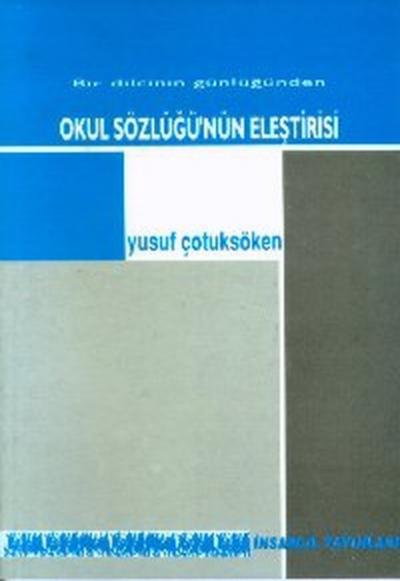 Okul Sözlüğünün EleştirisiBir Dilcinin Günlüğünden