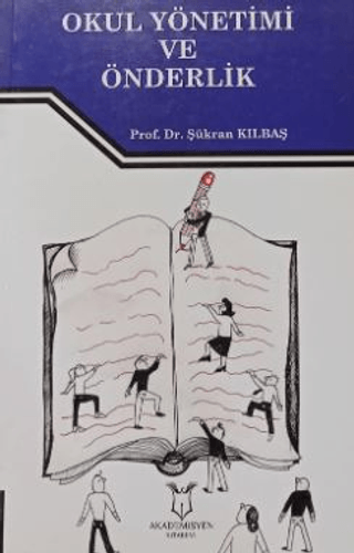 Okul Yönetimi ve Önderlik Şükran Kılbaş Köktaş