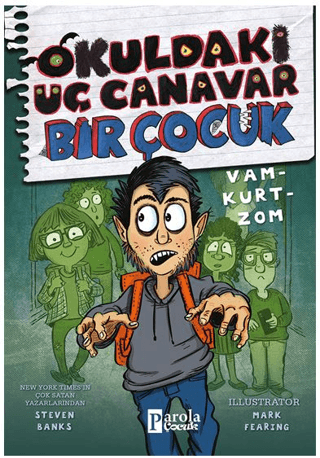 Okuldaki Üç Canavar Bir Çocuk: Vam – Kurt – Zom