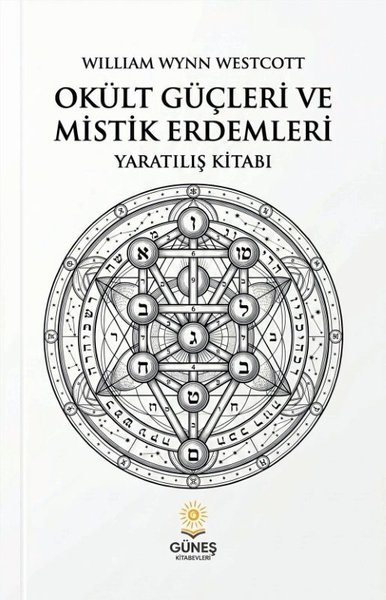 Okült Güçleri ve Mistik Erdemleri - Yaratılış Kitabı