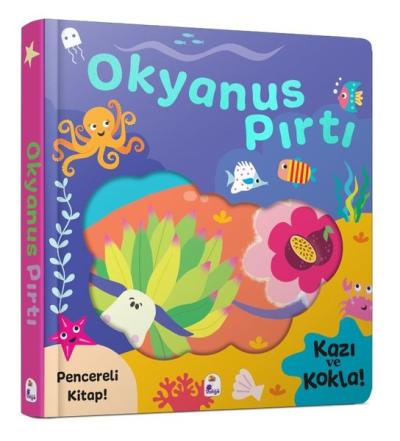 Okyanus Pırtı - Pencereli Kitap! Kazı ve Kokla!