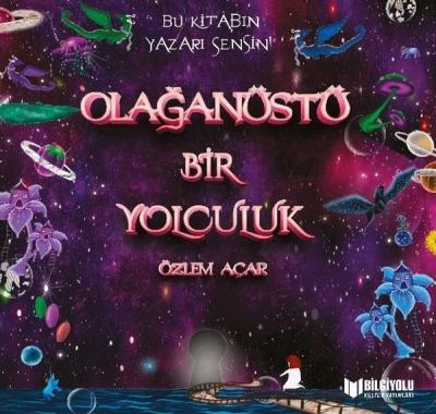 Olağanüstü Bir Yolculuk Özlem Açar