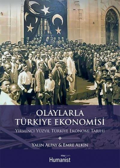 Olaylarla Türkiye Ekonomisi Yalın Alpay