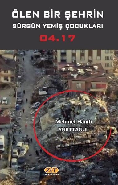 Ölen Bir Şehrin Sürgün Yemiş Çocukları 04.17 Mehmet Hanifi Yurttagül