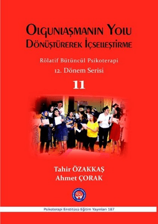 Olgunlaşmanın Yolu Dönüştürerek İçselleştirme / Rölatif Bütüncül Psikoterapi 11
