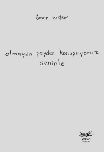 Olmayan Şeyden Konuşuyoruz Seninle