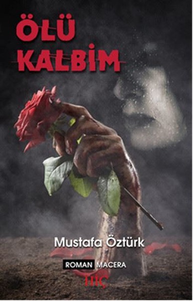 Ölü Kalbim Mustafa Öztürk
