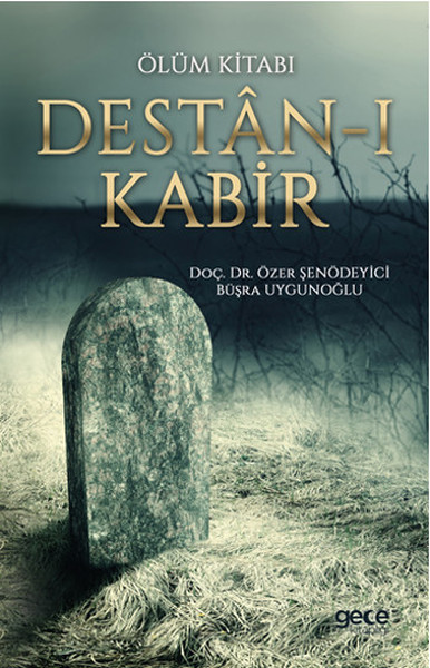 Ölüm Kitabı: Destan-ı Kabir Özer Şenödeyici