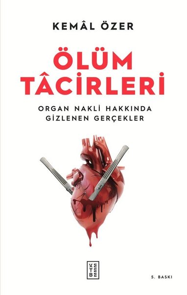 Ölüm Tacirleri - Organ Nakli Hakkında Gizlenen Gerçekler