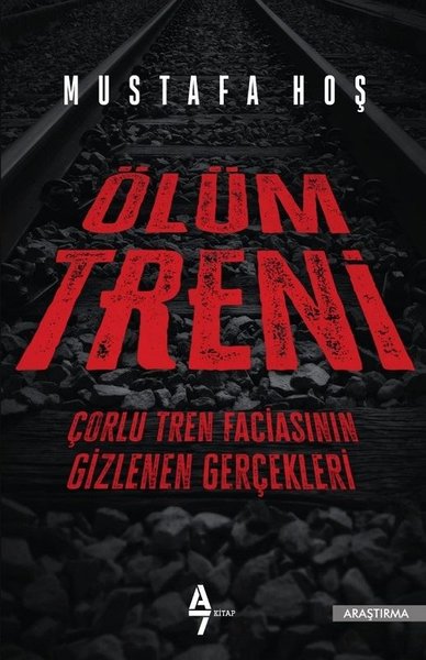 Ölüm Treni-Çorlu Tren Faciasının Gizlenen Gerçekleri