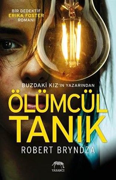 Ölümcül Tanık - Bir Dedektif Erika Foster Romanı