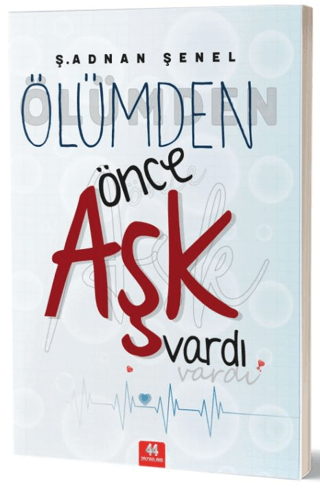 Ölümden Önce Aşk Vardı