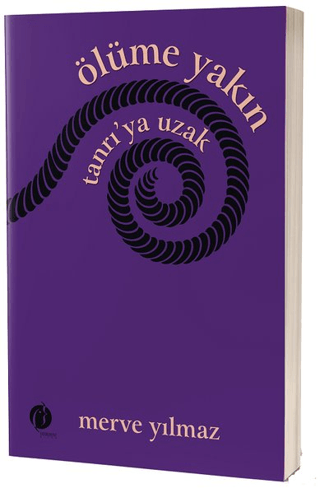 Ölüme Yakın Tanrı’ya Uzak