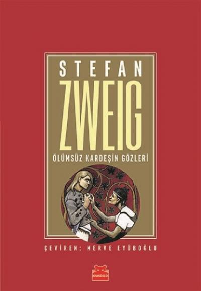 Ölümsüz Kardeşin Gözleri Stefan Zweig