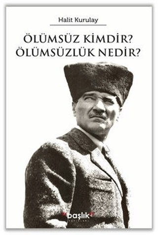 Ölümsüz Kimdir? Ölümsüzlük Nedir?