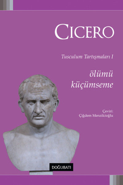 Ölümü Küçümseme Marcus Tullius Cicero