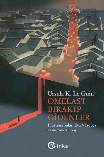 Omelas'ı Bırakıp Gidenler Ursula K. Le Guin