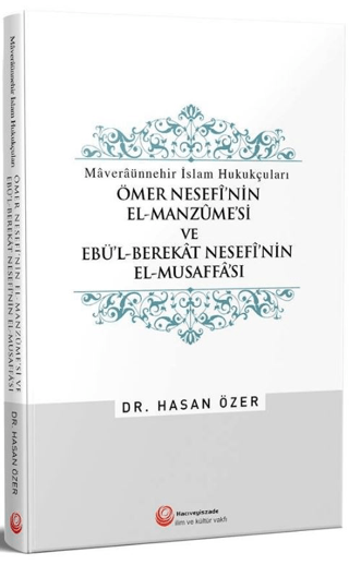 Ömer Nesefi'nin El-Manzume'si ve Ebü'l-Berekat Nesefi'nin El-Musaffa'sı