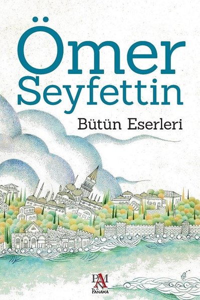 Ömer Seyfettin - Bütün Eserleri Ömer Seyfettin