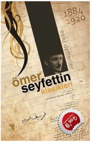 Ömer Seyfettin Klasikleri - Eski Defterler