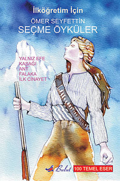 Ömer Seyfettin - Seçme Öyküler