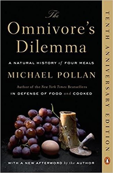 Omnivores Dilemma: Natural History of Four Meals Michael Pollan