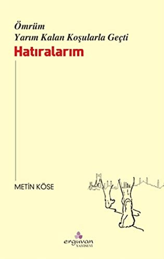 Ömrüm Yarım Kalan Koşularla Geçti