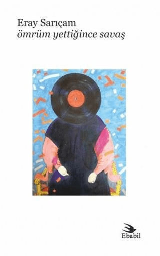 Ömrüm Yettiğince Savaş Eray Sarıçam
