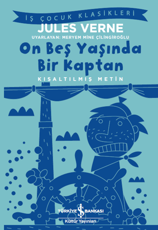 On Beş Yaşında Bir Kaptan (Kısaltılmış Metin)