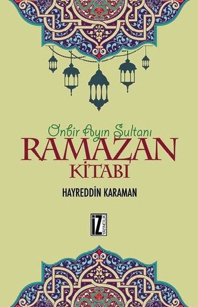 On Bir Ayın Sultanı Ramazan Kitabı